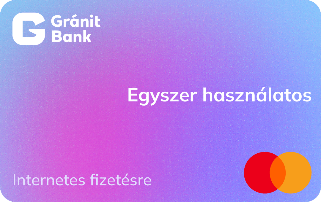Gránit Bank egyszer használatos internetes Mastercard kártya